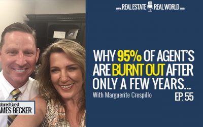 EP 55 | Why 95% of Agent’s Are Burnt Out After Only a Few Years…